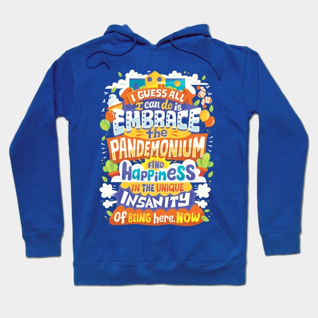 Embrace the Pandemonium Hoodie by risarodil